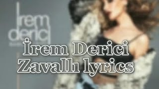 İrem Derici - Zavallı (lyrics/sözleri)