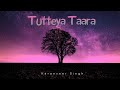 Tutteya taara official song   karanveer singh  feels  the ep  new punjabi songs 2022