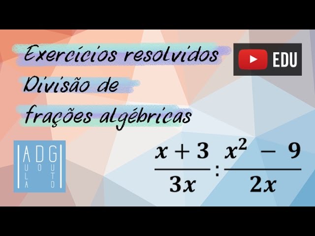 SIMPLIFICAÇÃO DE FRAÇÕES - Prof Robson Liers - Mathematicamente 