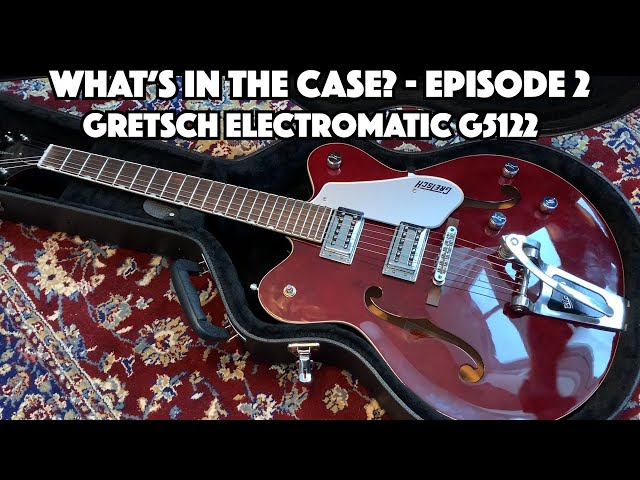 Gretsch Electromatic G5122 | What's in the Case? - Episode 2 - YouTube