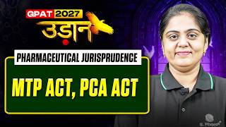 MTP Act, PCA Act | GPAT Pharmaceutical Jurisprudence | GPAT 2027 उड़ान | PW