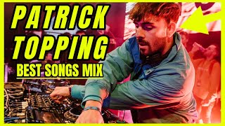 Download Lagu Patrick Topping Best Songs Mix 2020 MP3