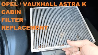 VAUXHALL OPEL ASTRA K CABIN FILTER REPLACEMENT EASY DIY