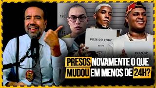 Por Que Foram Soltos e Presos em 24h? MC Ryan e Poze Presos de Novamente