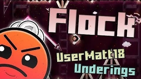 Geometry Dash - Flock [By UserMatt18] Epic Harder [All Coins]