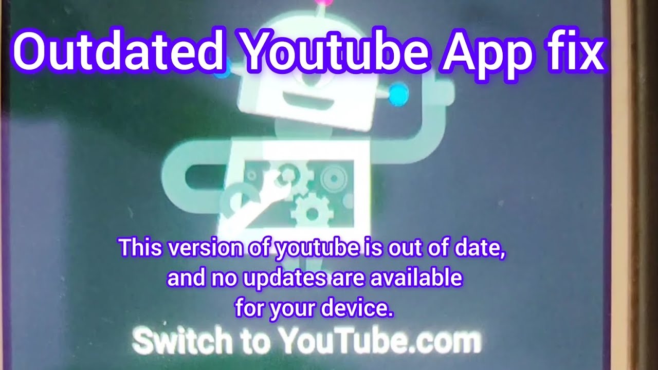 Youtube Outdated Message youtube not working on old android | How To Fix Outdated Youtube App ...