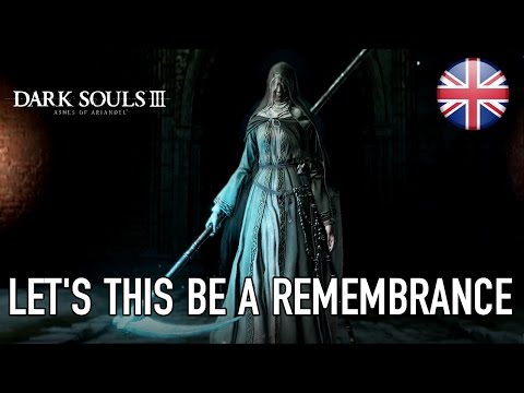 : Ashes of Ariandel - Let this be a remembrance