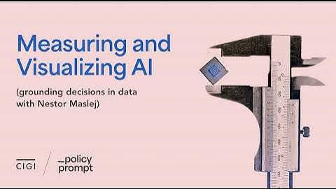 Measuring and Visualizing AI (grounding decisions in data with Nestor Maslej)