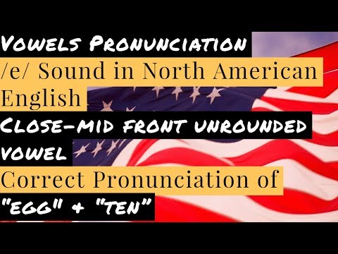 /e/ vowel pronunciation in North American English with Example | Egg | Ten