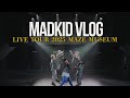MADKID VLOG / LIVE TOUR 2025 -MAZE MUSEUM-