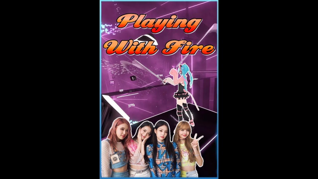Playing with Fire by BLACKPINK  ,  