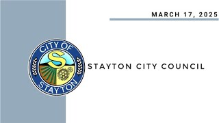 March 17, 2025 Stayton City Council Meeting (Live Stream)