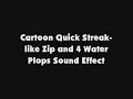 Cartoon Quick Streak Like Zip And 4 Water Plops SFX