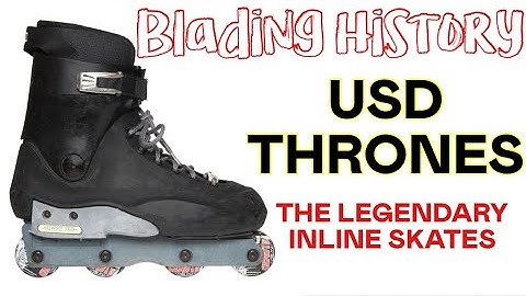 Blading History || USD Thrones : The Legendary Inline Skates || Blade and Create