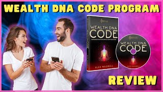 WEALTH DNA CODE PROGRAM - WEALTH DNA CODE REVIEW - ALEX MAXWELL WEALTH DNA CODE