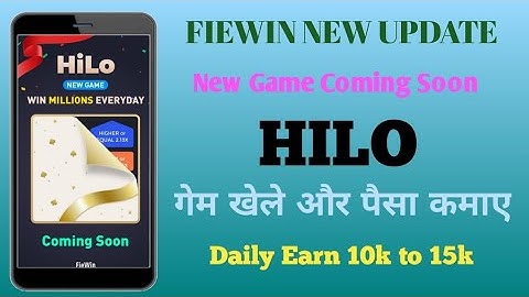 Fiewin New Update|| New Game Coming Soon|| Hilo|| Game khelo aur paise kamao|| ghar baithe