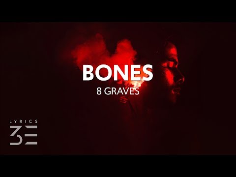 8 Graves - Bones (Lyrics)