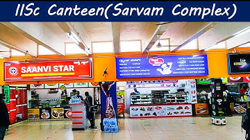 IISc Canteen| Sarvam Complex IISc Bangalore