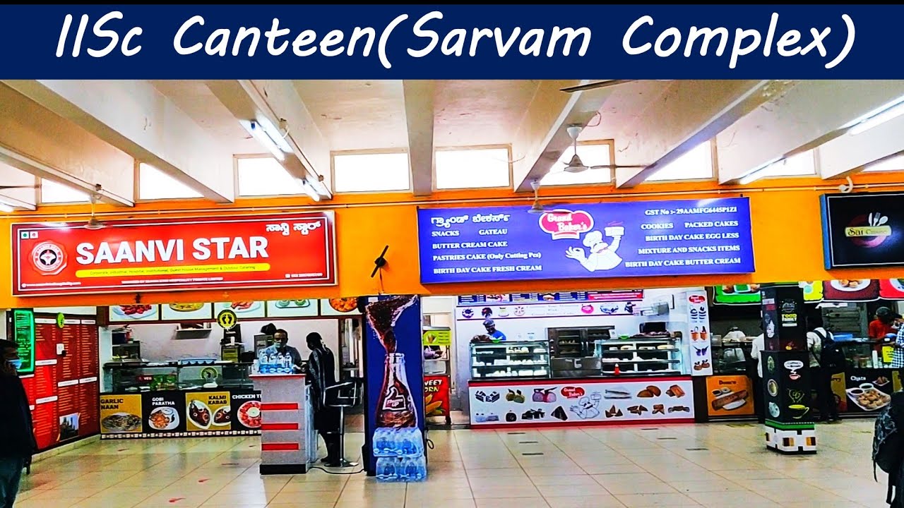 IISc Canteen| Sarvam Complex IISc Bangalore - YouTube