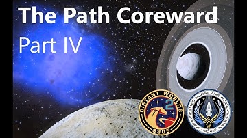Distant Worlds 2:  The Path Coreward Pt. 4