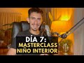 Dia 7 masterclass sanando tu nio interior