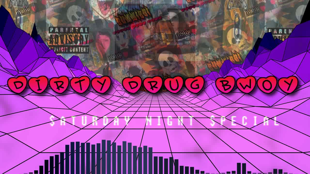 (DIRTY DRUG BWOY TAPE) $ATURDAY NIGHT $PECIAL (PROD BUMMIBOI)
