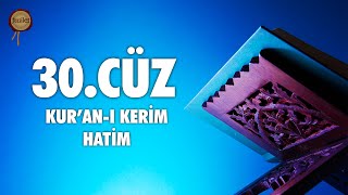 30. Cüz Kur'an-ı Kerim Hatim Dinle - Ali Turan