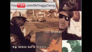 11B.G Knocc Out & Dresta real brothers