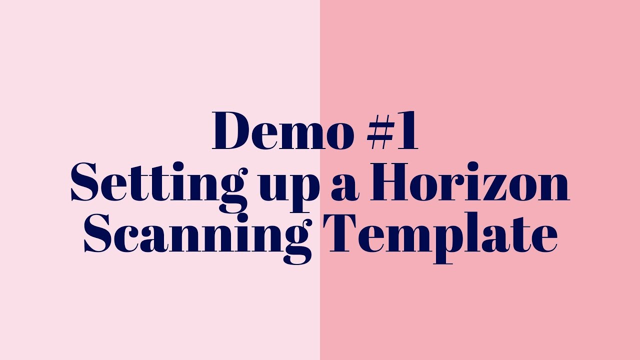 Demo #1-Setting up a Horizon Scanning Template - YouTube