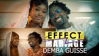 DEMBA GUISSE EFFECT " MARIAGE /Mamiyo " Clip Officiel