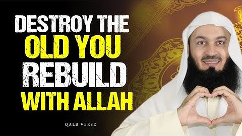 📌 DESTROY THE OLD YOU — REBUILD WITH ALLAH | Mufti Menk 🌙💛