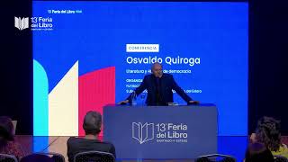 Osvaldo Quiroga en la 13ª Feria del Libro de Santiago del Estero 2023: La literatura y la democracia