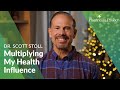 Dr scott stoll multiplying my health influence