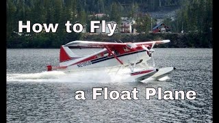 How to Fly a Float Plane (A Step by Step Tutorial)