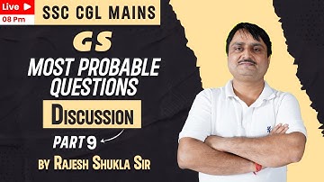 SSC GS | Most Probable Questions Discussion | SSC CGL MAINS | | Part 09 | Rajesh Shukla Sir