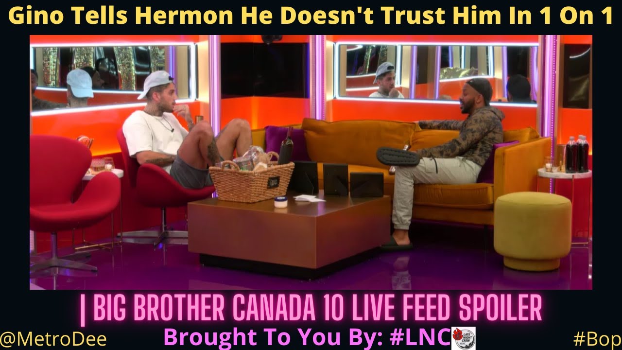 Gino Tells Hermon He Doesn’t Trust Him In 1 On 1 | Big Brother Canada 10 Live Feed Spoiler