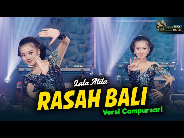 Lala Atila - Rasah Bali - Kembar Campursari ( Official Music Video ) Rungokno Kangmas Aku Gelo class=