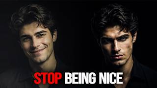 Stop Being Nice. It’s Killing Your Attractiveness