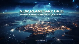 IMPORTANT: NEW PLANETARY GRID WITH GOLDEN LIGHT OF ASCENSION #spirituality #pleiadians #sirian