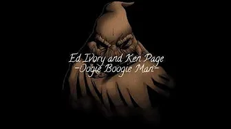 Ed Ivory and Ken Page- Oogie Boogie song Ed Ivory and Ken Page- Oogie Boogie song