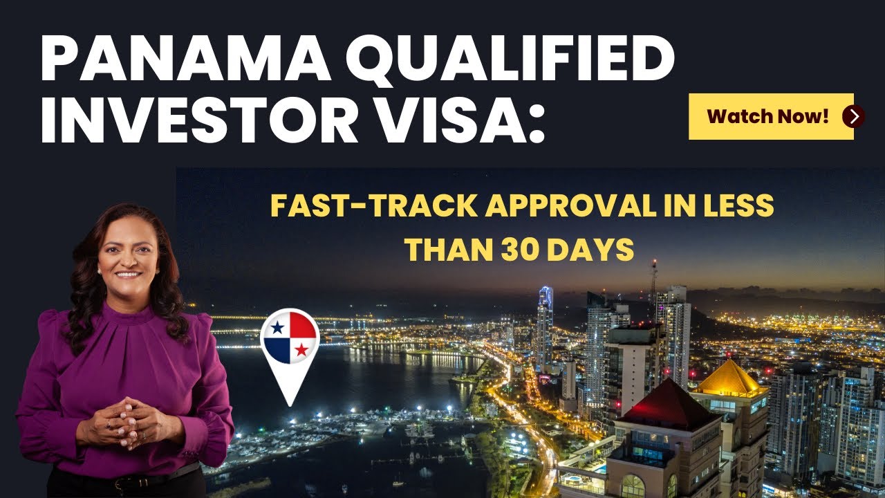 Panama Qualified Investor Visa: Fast-Track Approval in Less Than 30 ...