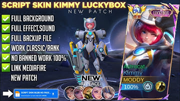 Script Skin Kimmy Luckybox Astrocat no Password | Full Effect & Voice | Latest Patch Mlbb