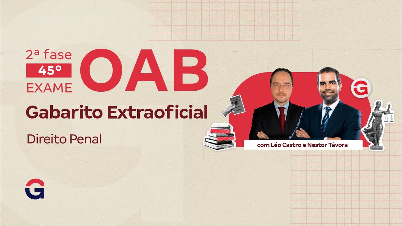 2ª fase do 45º Exame da OAB: Gabarito Extraoficial | Direito Penal com Léo Castro e Nestor Távora