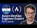 Azure DevOps Engineer AZ-400 Full Prep Course 📝