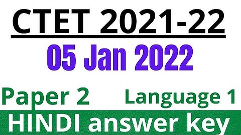 ctet 5 January 2022 paper 2 answer key|ctet paper 2 language 1 hindi answer key 5 jan 2022|