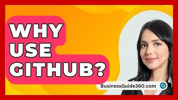 Why Use GitHub? - BusinessGuide360.com