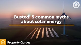 Busted! 5 common myths about solar energy | Realestate.com.au