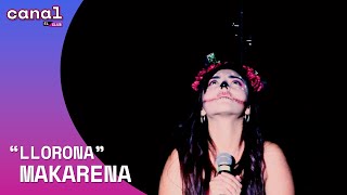 🎵 "LLORONA" MAKARENA | GALA FINAL | TEMPORADA 2020 - 2021 ✨