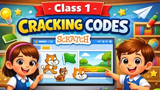 Cracking Codes | Class 1 Computer | Scratch Chapter | Fill in the Blanks & Q/A