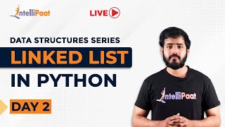 Linked List In Python | Operations On Linked List | Data Structures In Python | Intellipaat